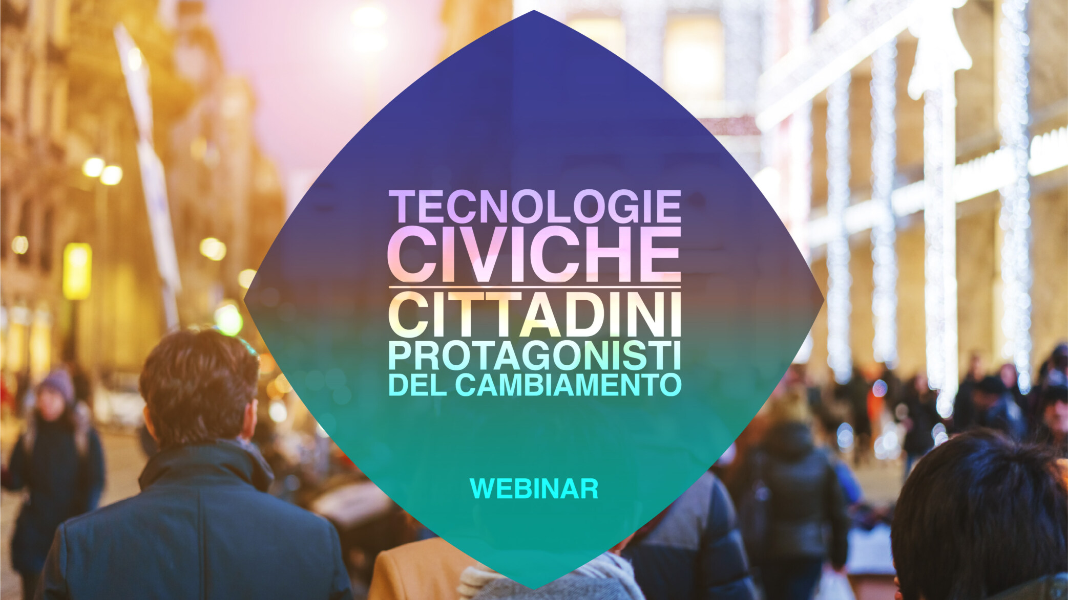 Webinar – Tecnologie Civiche: come rendere i Cittadini Protagonisti